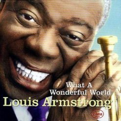 Louis Armstrong - What A Wonderful World
